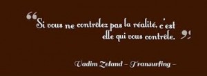 si-vous-ne-controlez-pas-la-realite-cest-elle-qui-vous-controle